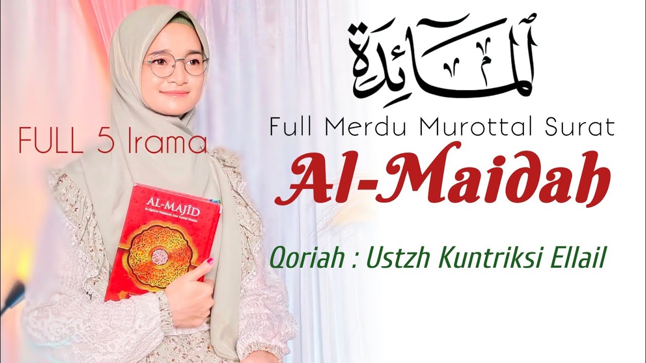 Merdu‼️ SURAT AL MAIDAH Murottal FULL - Kuntriksi Ellail