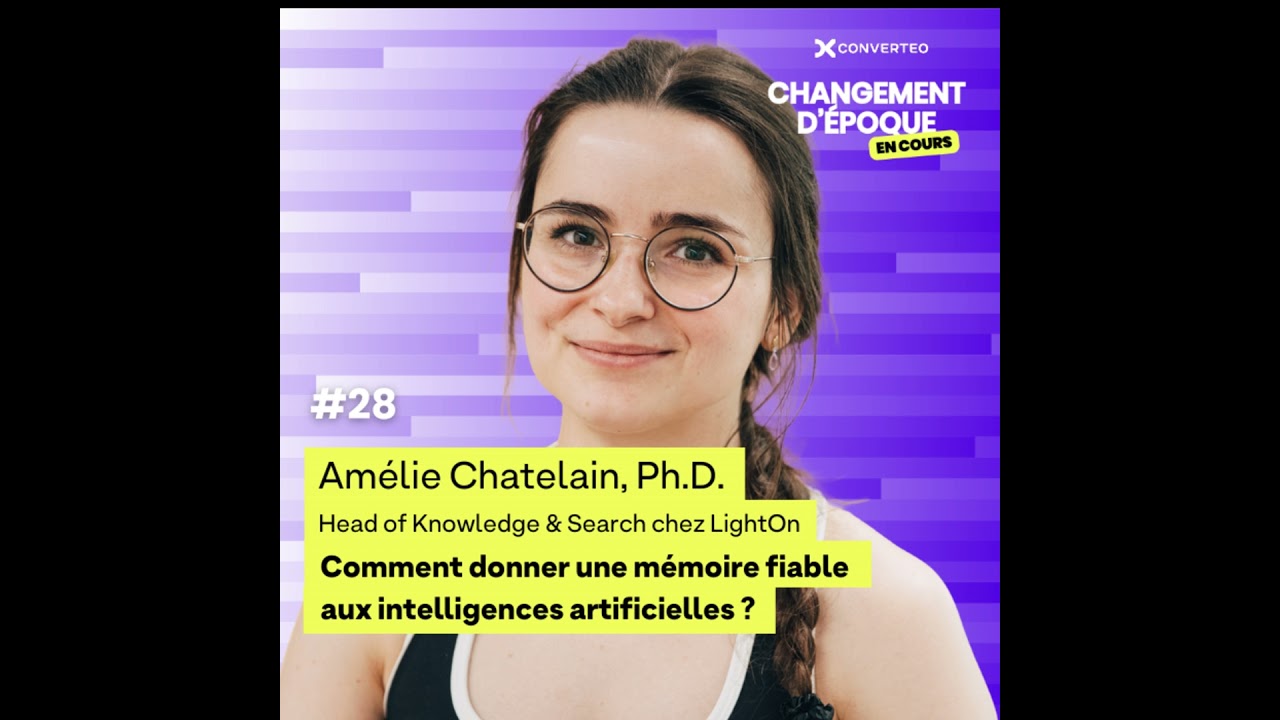Comment donner une mémoire fiable aux intelligences artificielles ? avec Amélie Chatelain, Head o...