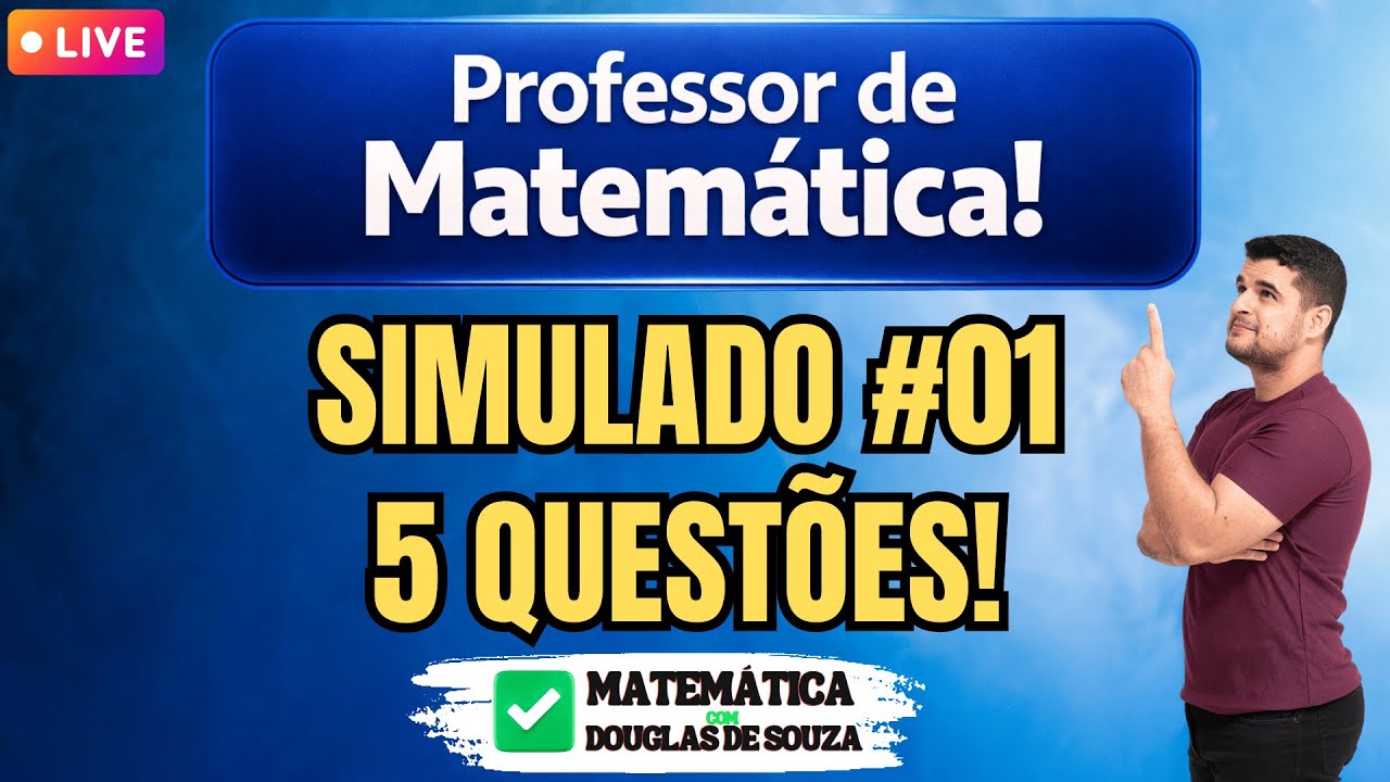 🔴 Simulado #01 para Professor de Matemática | ✍️ 5 Questões Resolvidas AO VIVO