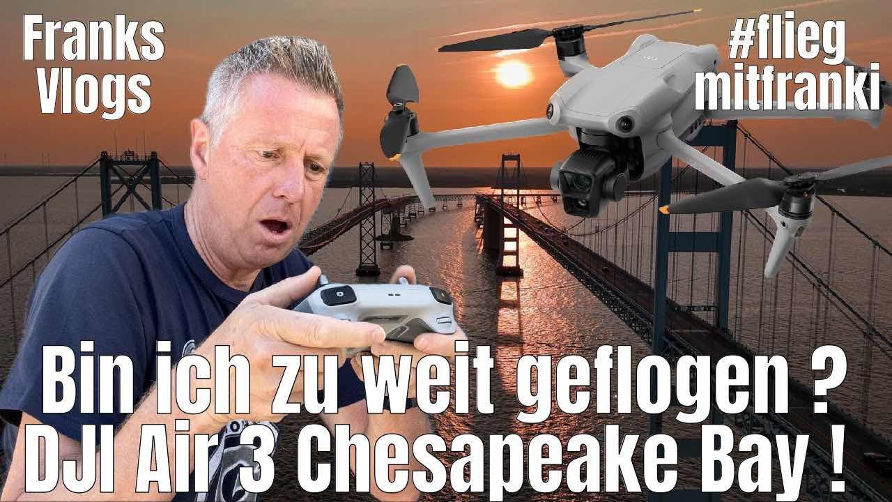 Bin ich diesmal zu weit geflogen ❓ DJI Air 3 Chesapeake Bay  #fliegmitfranki
