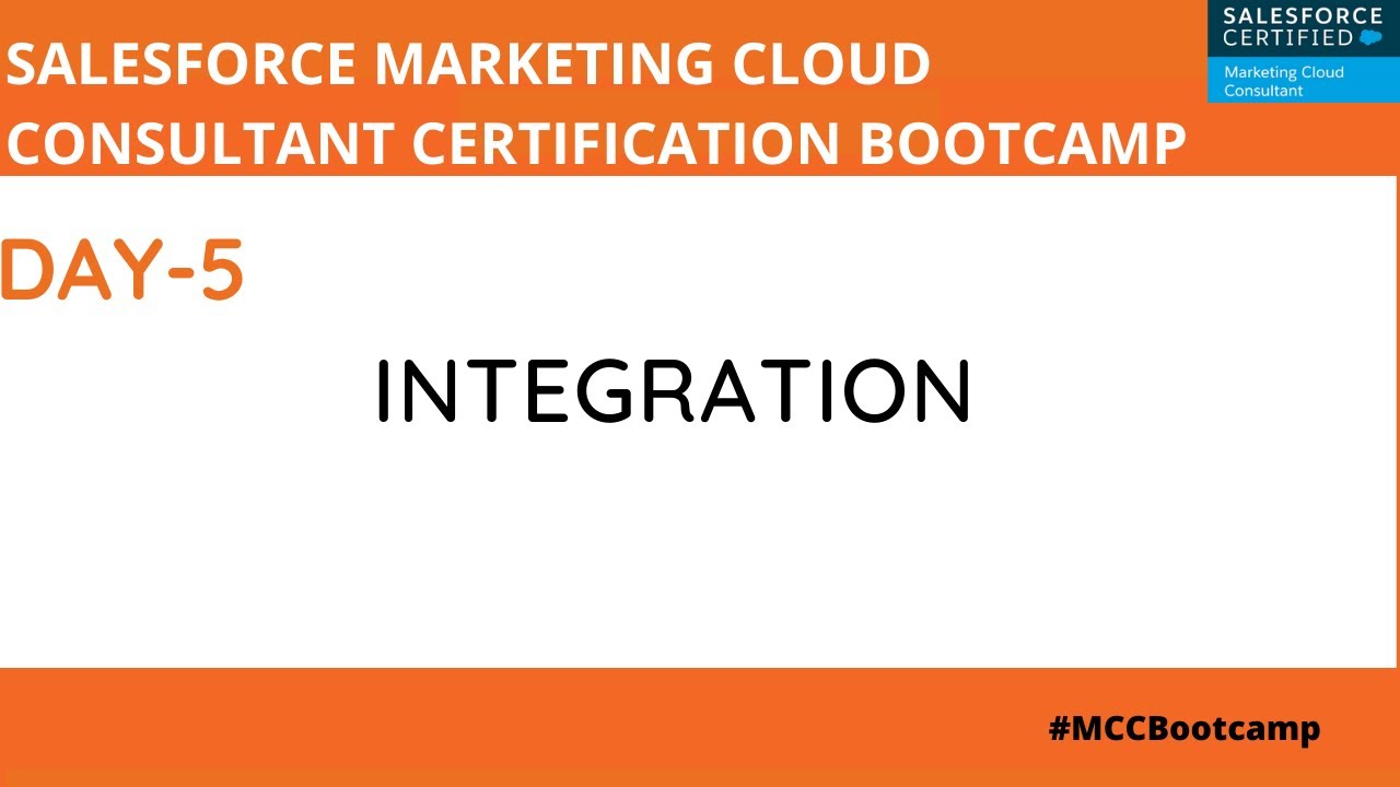 Marketing Cloud Consultant Certification  Day 5: Integration