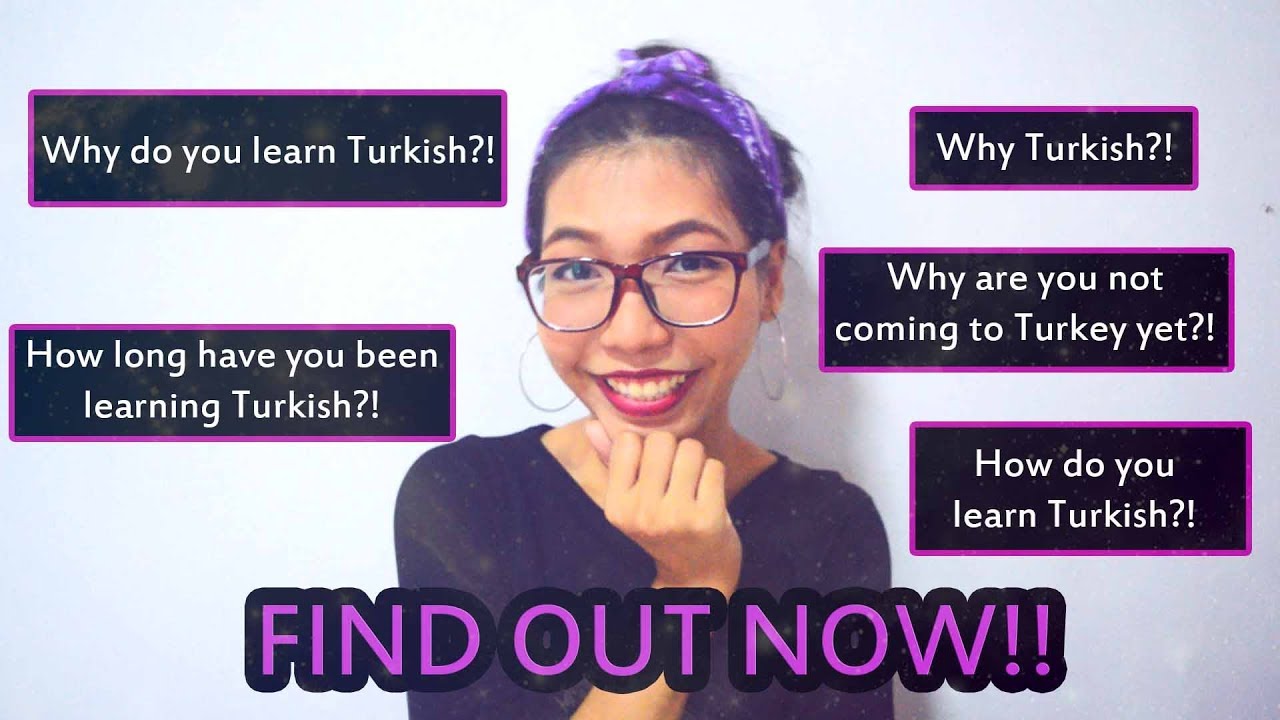 Answered The Most Asked Questions! Why I started Learning Turkish!