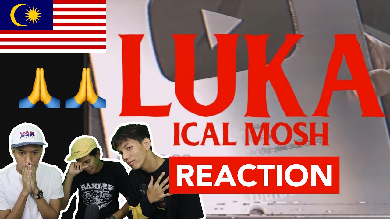 Luka - Ical Mosh (Official Music Video) - MALAYSIAN REACTION