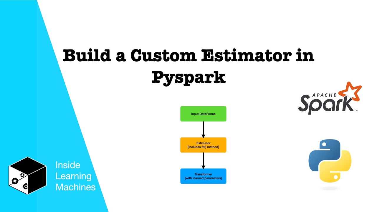 Build a Custom Estimator in Pyspark