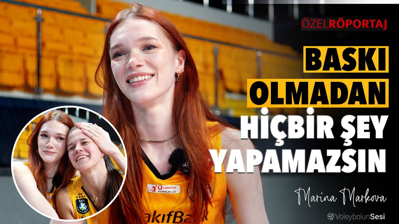 Marina Markova | Final4 heyecanı, VakıfBank'taki geleceği, Van Ryk ile iletişim ve Arina ile rekabet