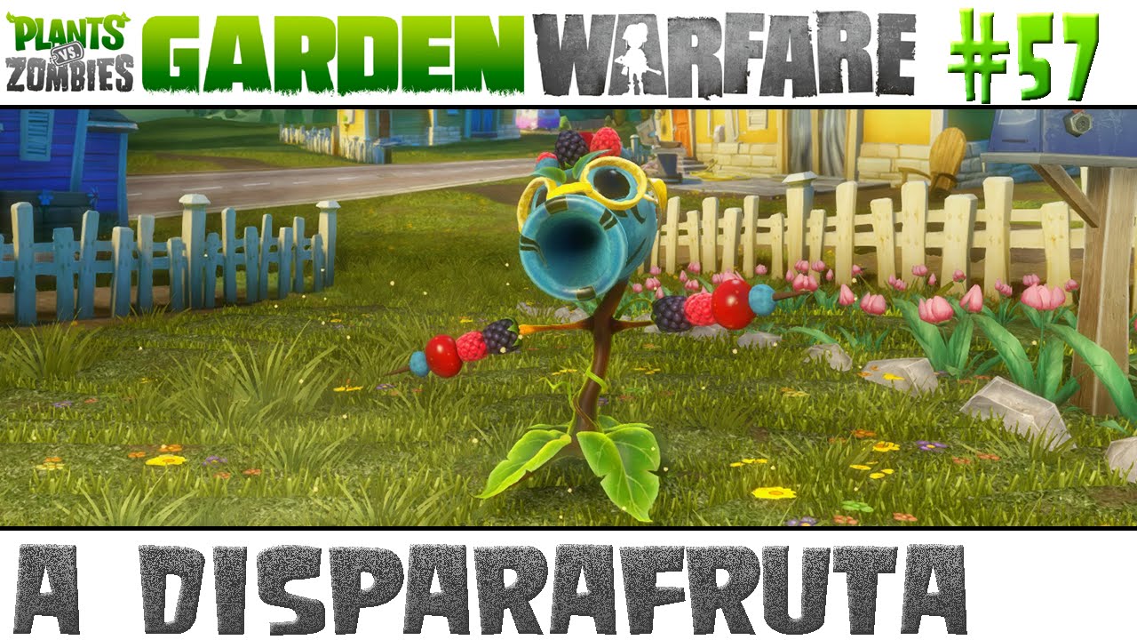 Plants vs. Zombies Garden Warfare #57 - A Disparafruta [60 FPS]