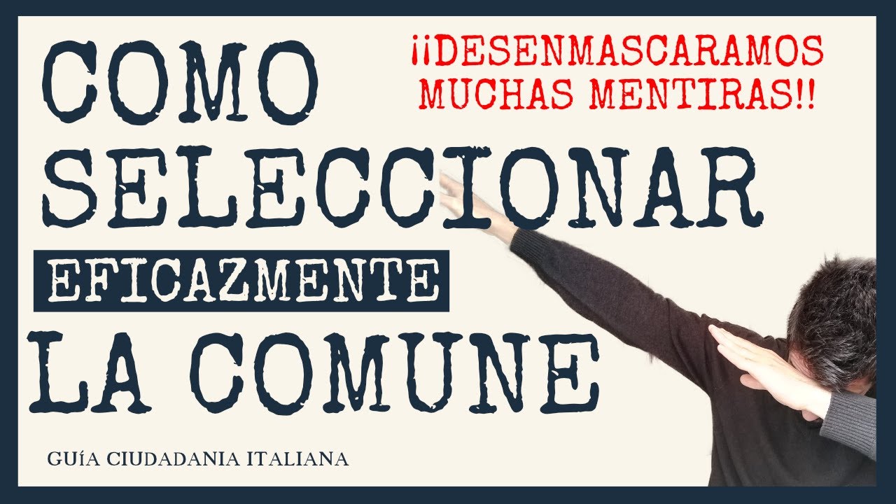 Como SELECCIONAR la COMUNE  💪 - Curso Práctico de la Ciudadanía Italiana - Video 8