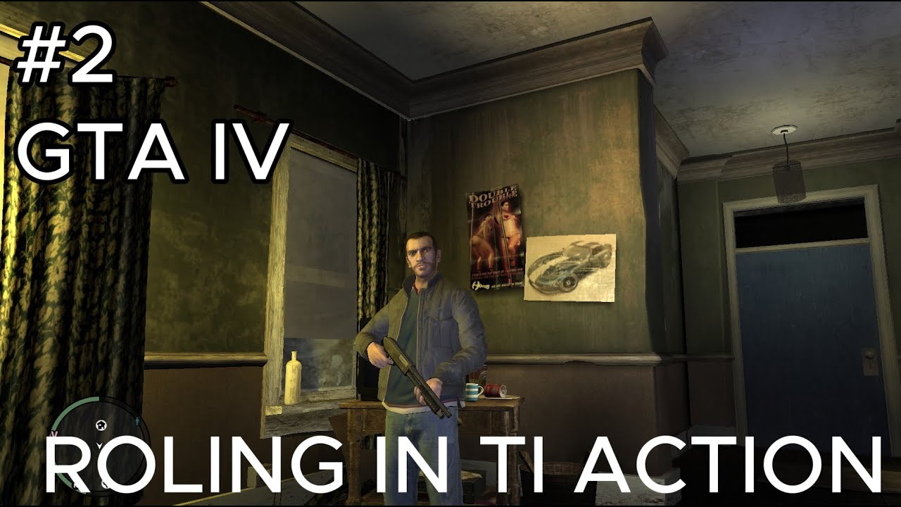GTA IV #2 ROLING INTO ACTION