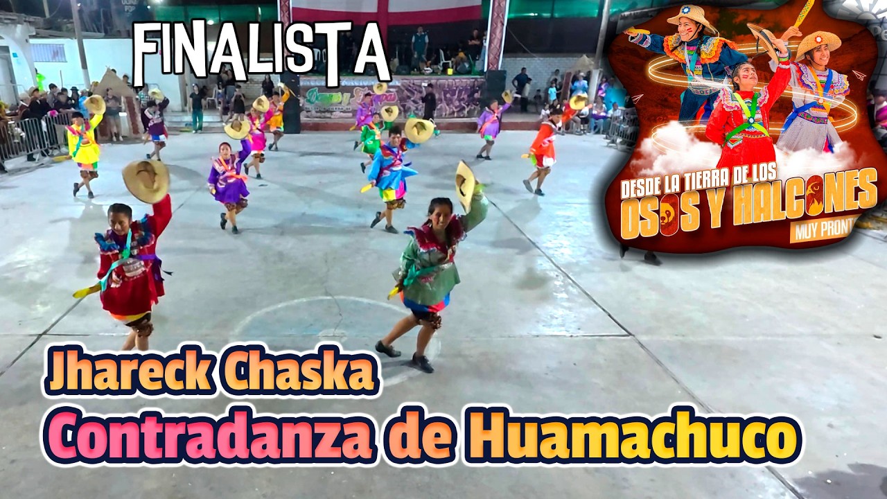 FINAL Contradanza de Huamachuco - La Libertad - Jhareck Chaska / Osos y Halcones 2026 - EM Puente P