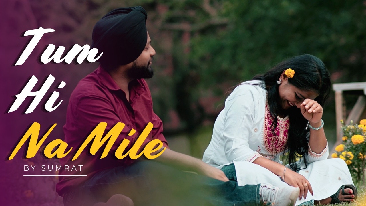 Tum Hi Na Mile (Official Video) | SUMRAT | Heart Touching Hindi Sad Song 2026 | Emotional Love Song