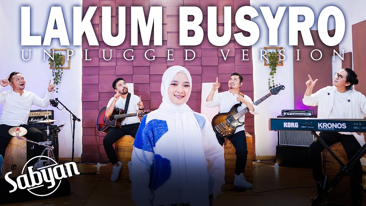 LAKUM BUSYRO ( لکم بشری ) SHOLAWAT LIVE UNPLUGGED VERSION - SABYAN