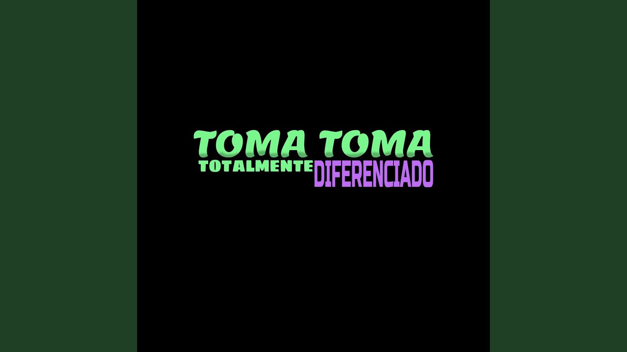 Toma Toma Totalmente Diferenciado