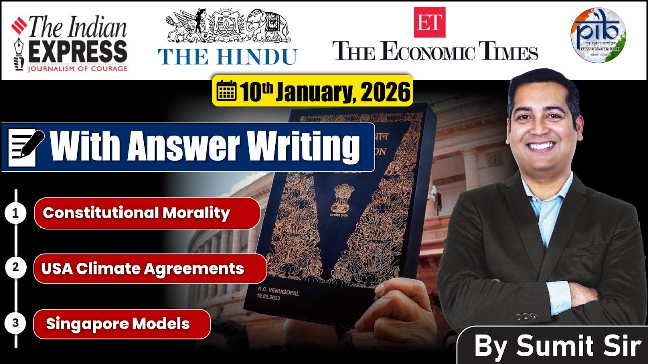 10 January, 2026 Editorial Discussion | USA Climate Agreements, Constitutional Morality, Singapore