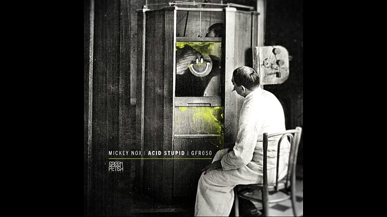 Mickey Nox - Acid Stupid [GFR050]