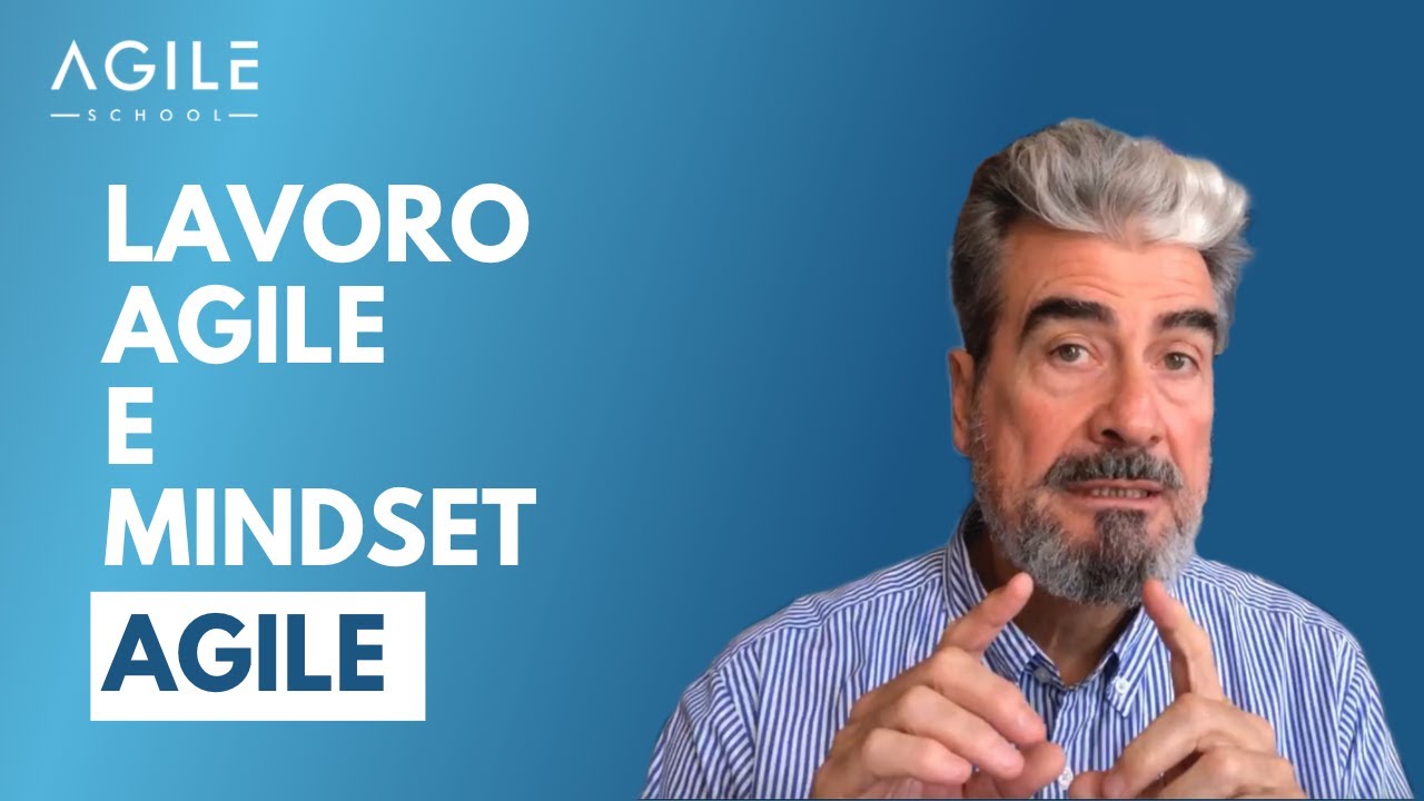Lavoro Agile e Mindset Agile