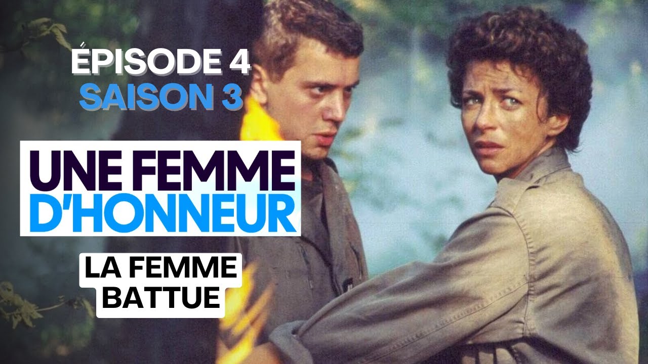 Une femme d'honneur - La femme battue (Épisode 4, Saison 3)