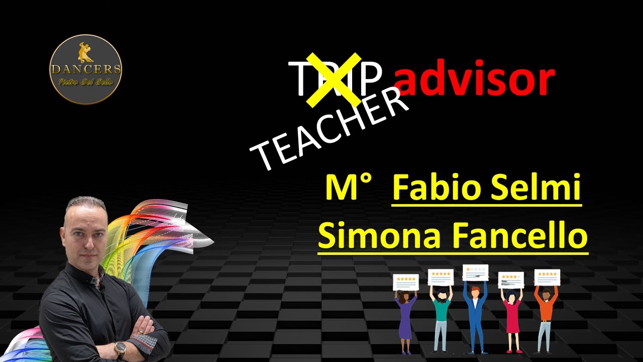 TeacherAdvisor... parliamo dei M° Fabio Selmi - Simona Fancello | Dancers - Pietro Del Bello