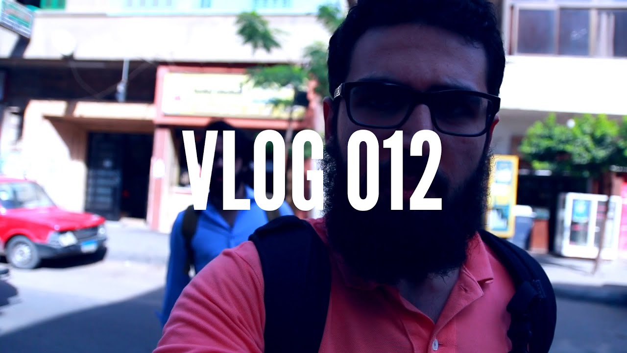VLOG 012 - أصلي