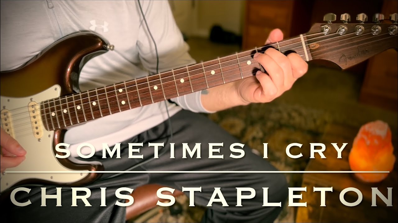 How to play Sometimes I Cry by Chris Stapleton on guitar - tutorial