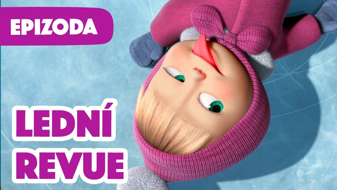 Máša a Medvěd 💥NOVÁ EPIZODA 2023 💥 Lední revue ⛸ (Epizoda 10) 🎬