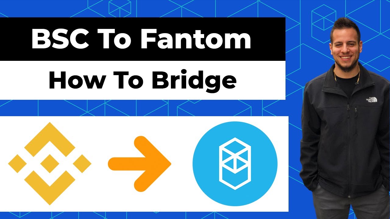 How To Bridge From Binance Smart Chain (BSC) To Fantom Network in 2022