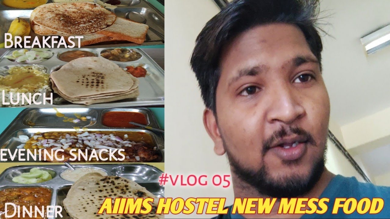 AIIMS Hostel New Mess Food || #AIIMSPATNA #HonestReview #VLOG 05 || Breakfast ,Lunch ,Snacks ,Dinner