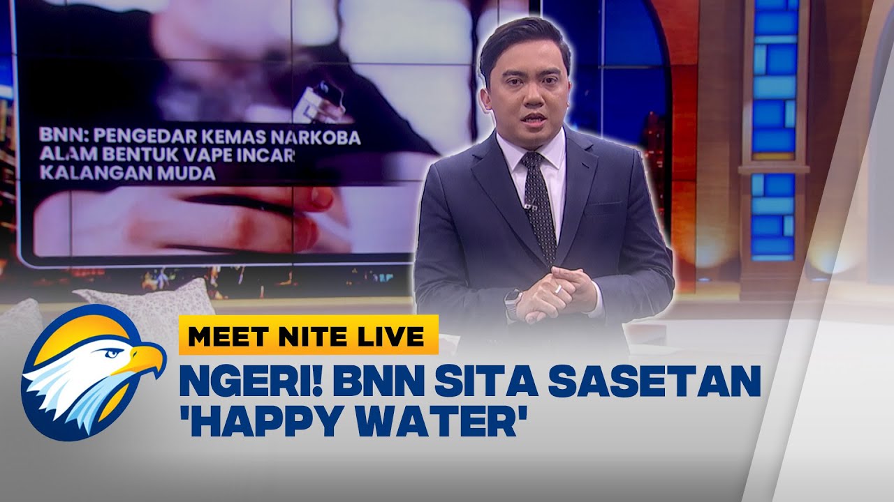 Makin Aneh! Waspada Ngerinya 'Happy Water', Bikin Kena Mental| Meet Nite Live