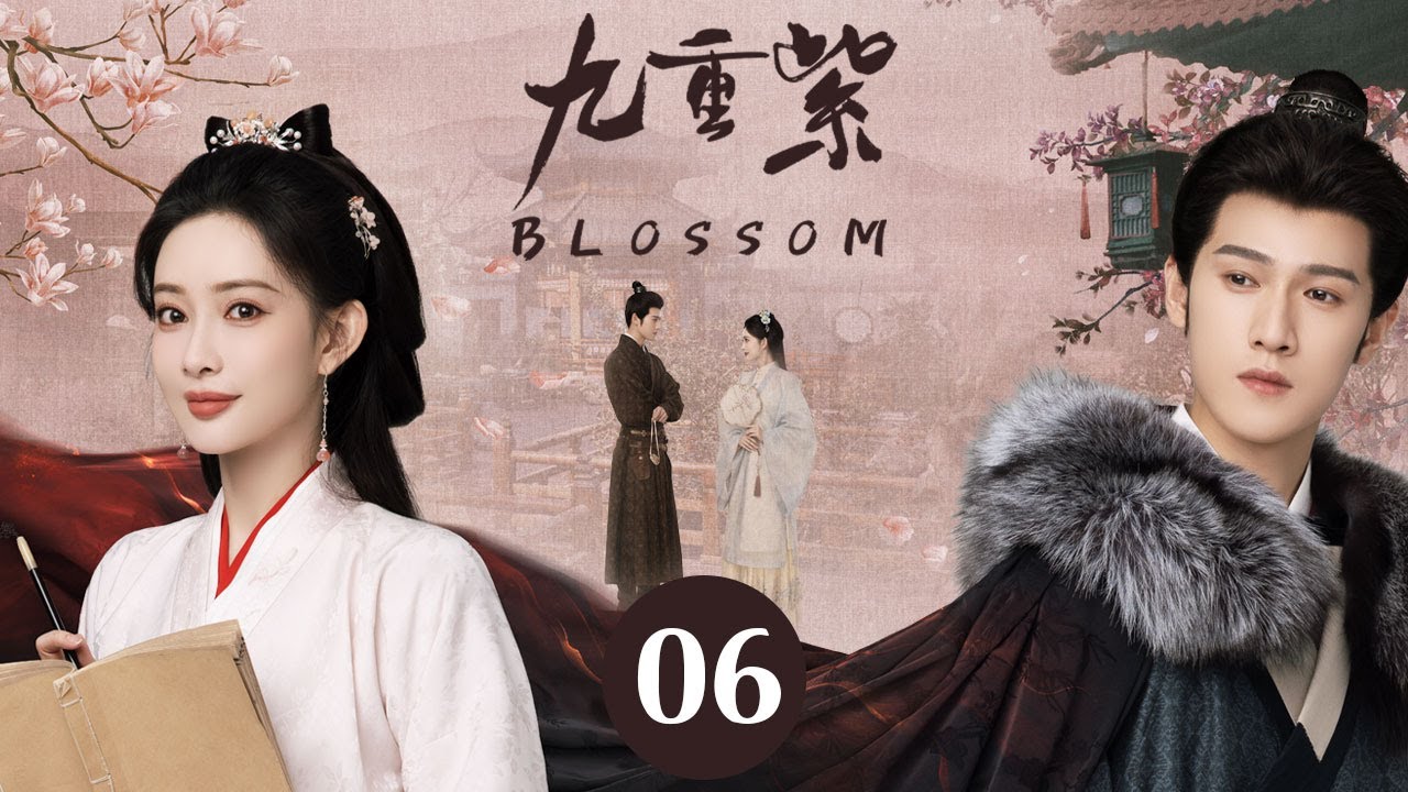 ENG SUB【九重紫 | Blossom】EP06 —— Rebirth and Revenge: Meng Ziyi & Li Yunrui's Fateful Journey