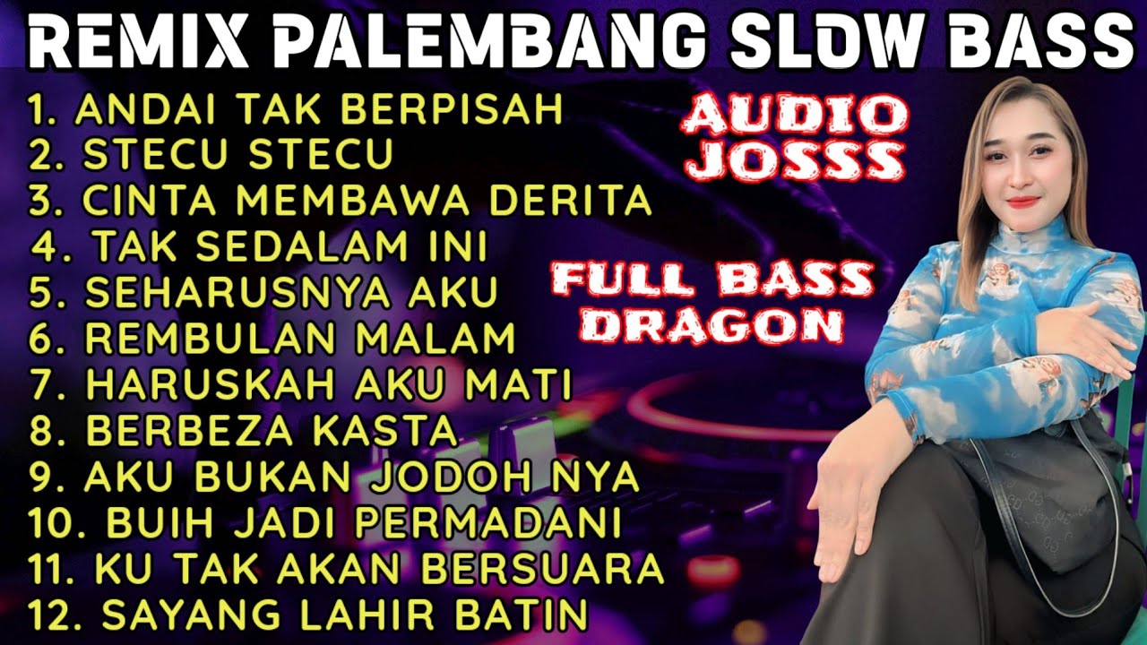ANDAI TAK BERPISAH - STECU STECU VIRAL FULL ALBUM REMIX PALEMBANG FULL BASS DRAGON AUDIO JOSS JERNIH