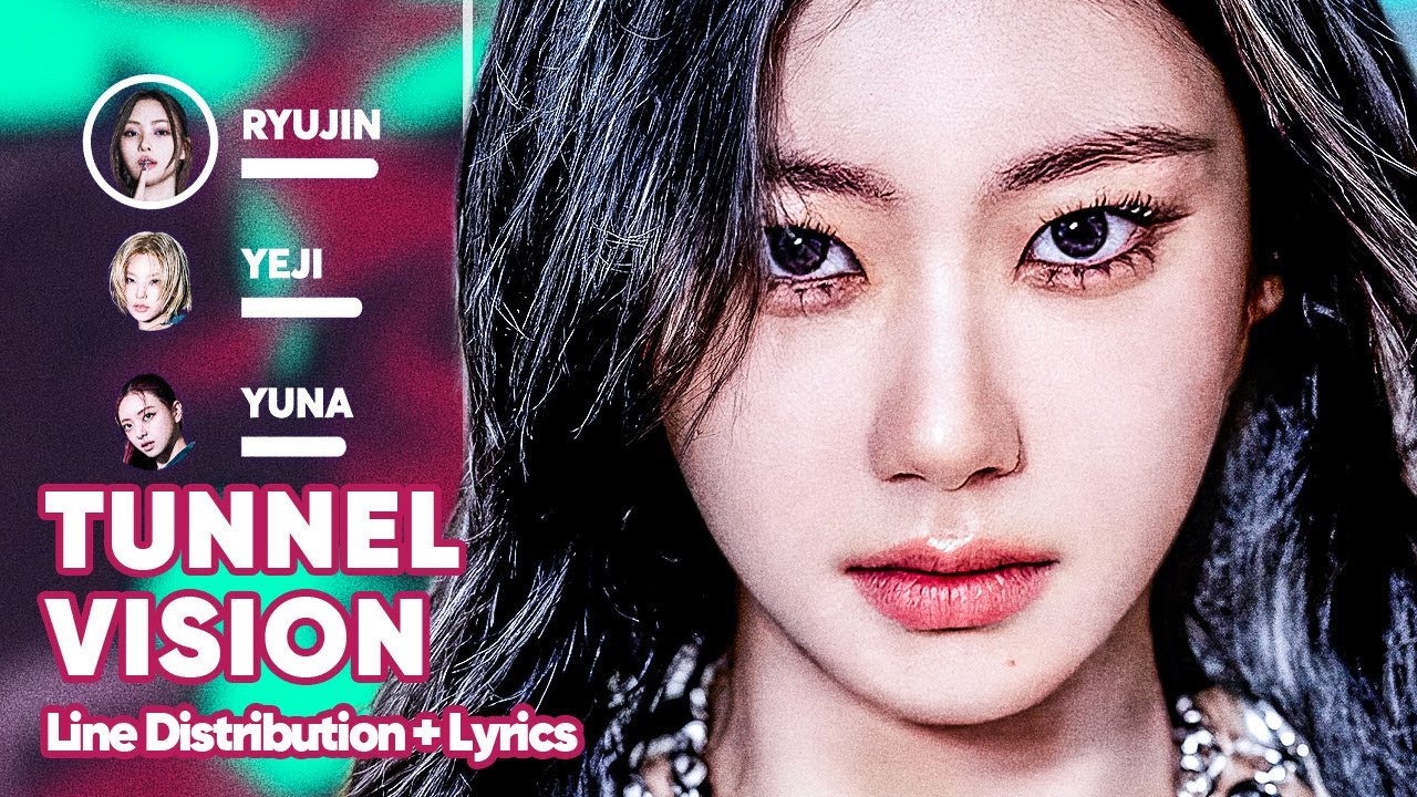 ITZY - TUNNEL VISION (Line Distribution + Lyrics Karaoke) PATREON REQUESTED
