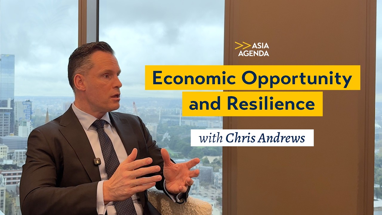 Economic Opportunity and Resilience in a Changing Global Landscape | Asia Agenda
