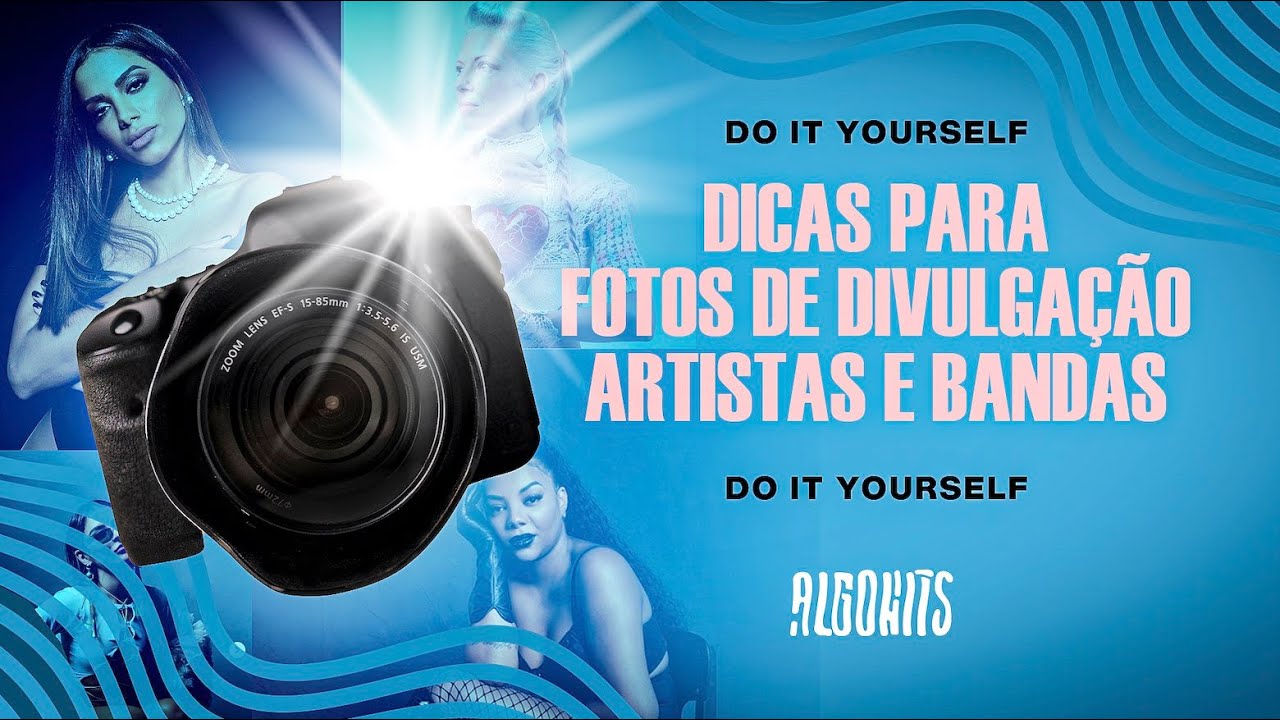 Do It Yourself - Dicas Para Fotos de Divulgação de Artistas e Bandas