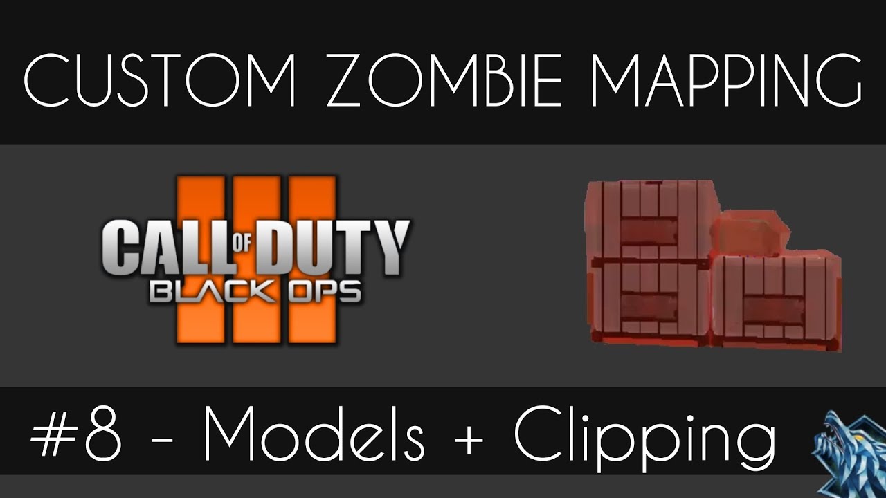 Black Ops 3 Custom Mapping #8 - Models and Clipping