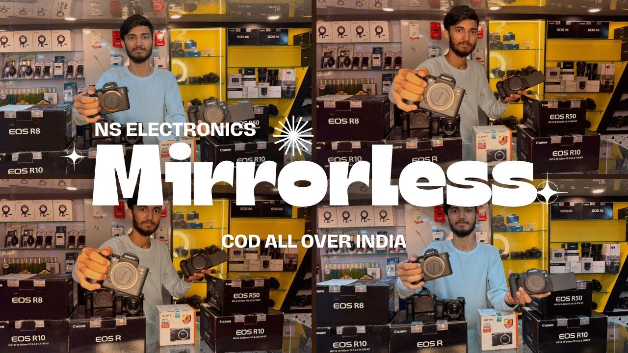 MIRRORLESS Only | Kolkata Camera Market | NS Electronics |