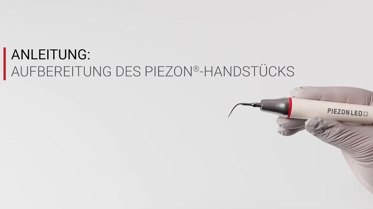 Anleitung zur Wiederaufbereitung des PIEZON&reg; Handst&uuml;cks
