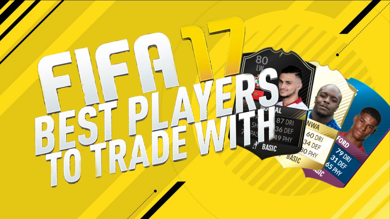 FIFA 17 BEST PLAYERS TO TRADE WITH!! - Fifa 17 Ultimate Team Trading