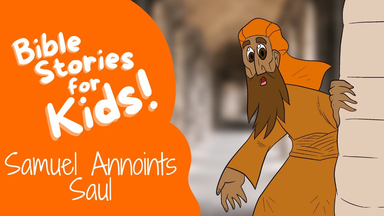 Bible Stories for Kids: Samuel Anoints Saul
