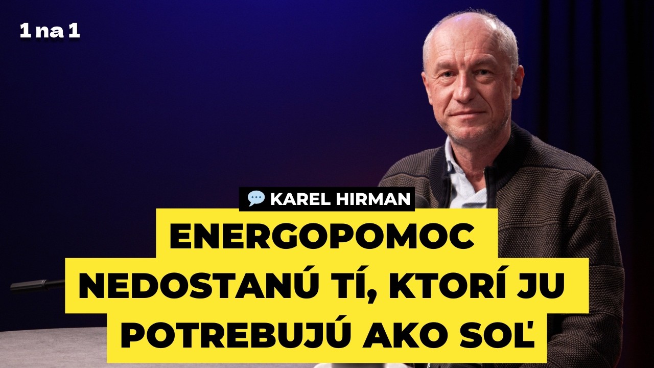 Karel Hirman: Ficova vláda nás zastrašuje. Nemáme sa miešať do kšeftov mocných