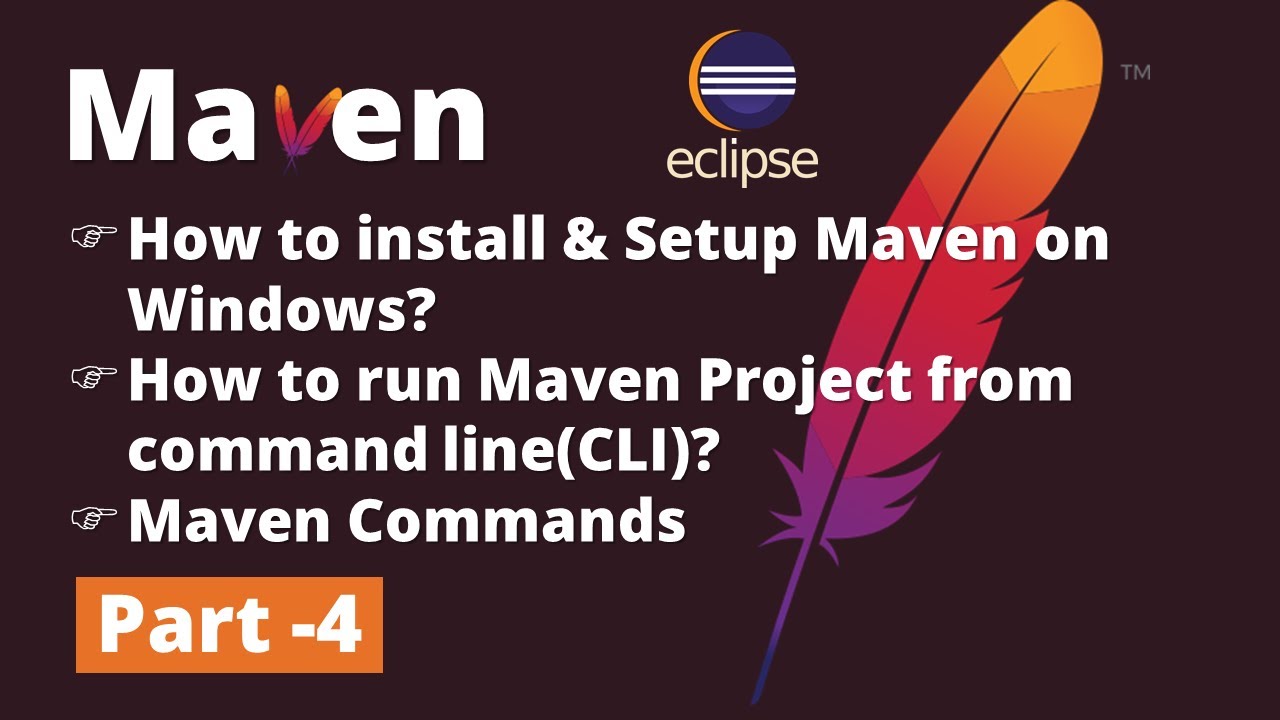 Part 4 | Apache Maven Tutorial | Selenium with maven Project | Maven CLI | Maven Commands