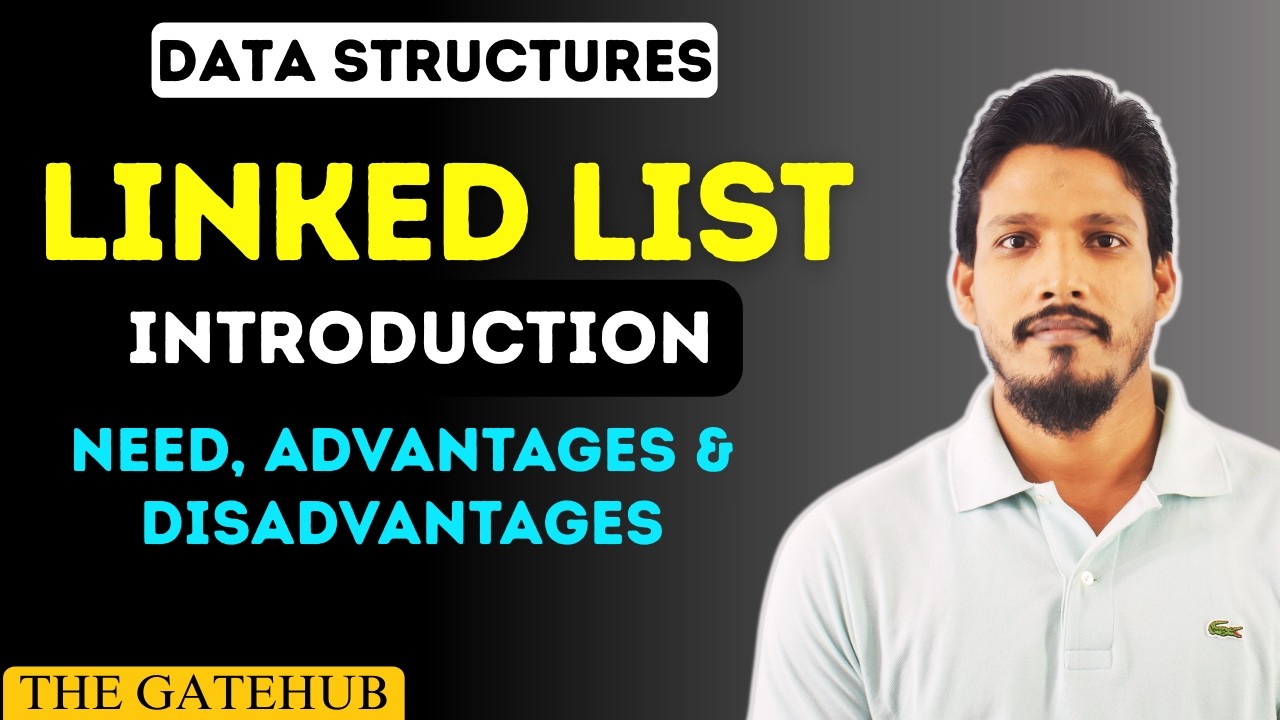 Introduction to Linked List | Need, Advantages & Disadvantages | Data Structures