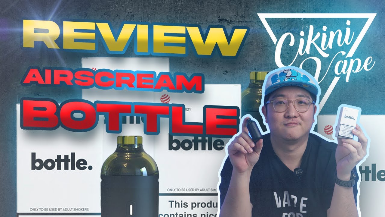 [Cikini Vape Quick Review] Bottle. by Airscream