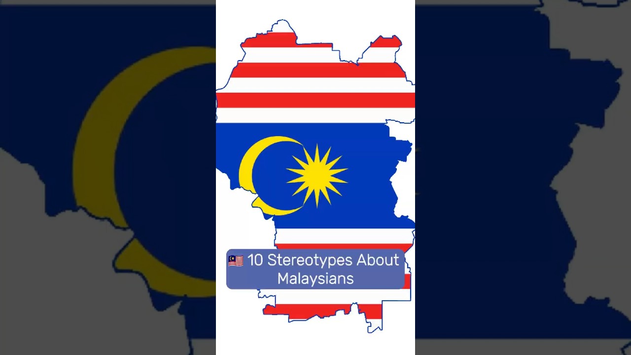 10 Stereotypes About Malaysians - Debunked