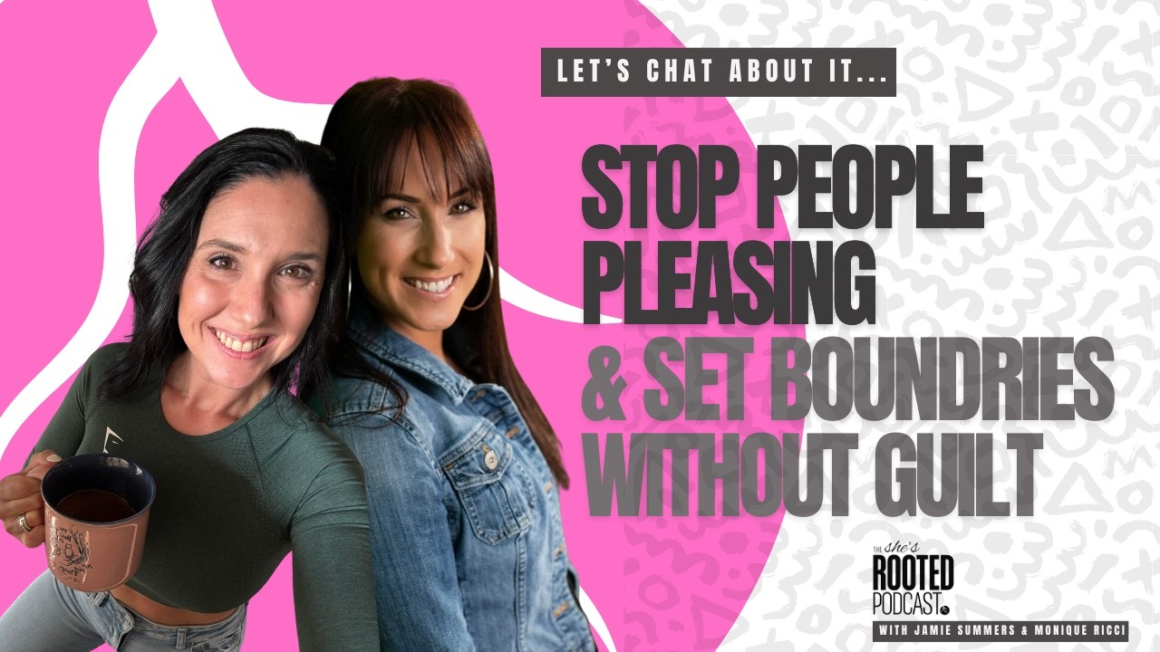 Stop People Pleasing & Set Boundaries Without Guilt