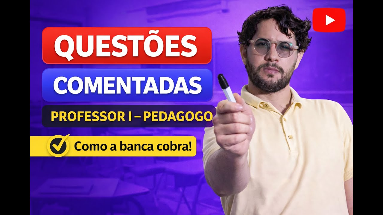 Questões Comentadas para Professor I (Pedagogo)