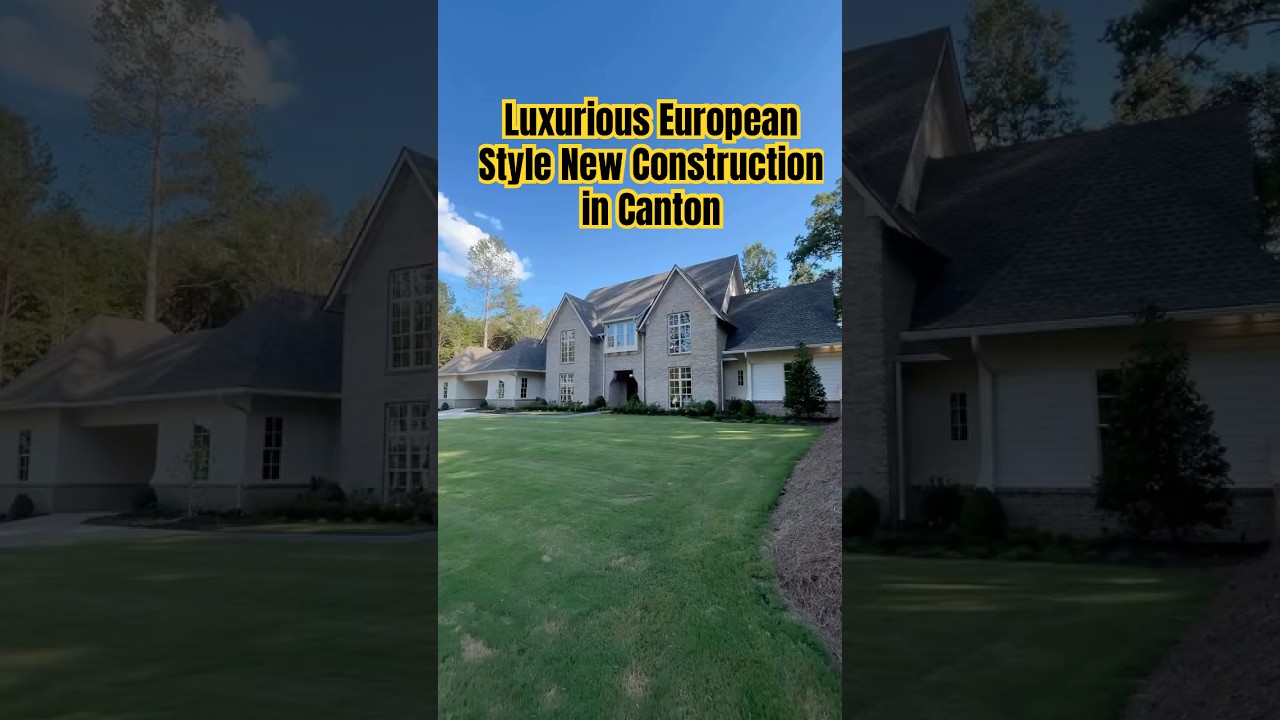 Luxurious European Style New Construction in Canton 
