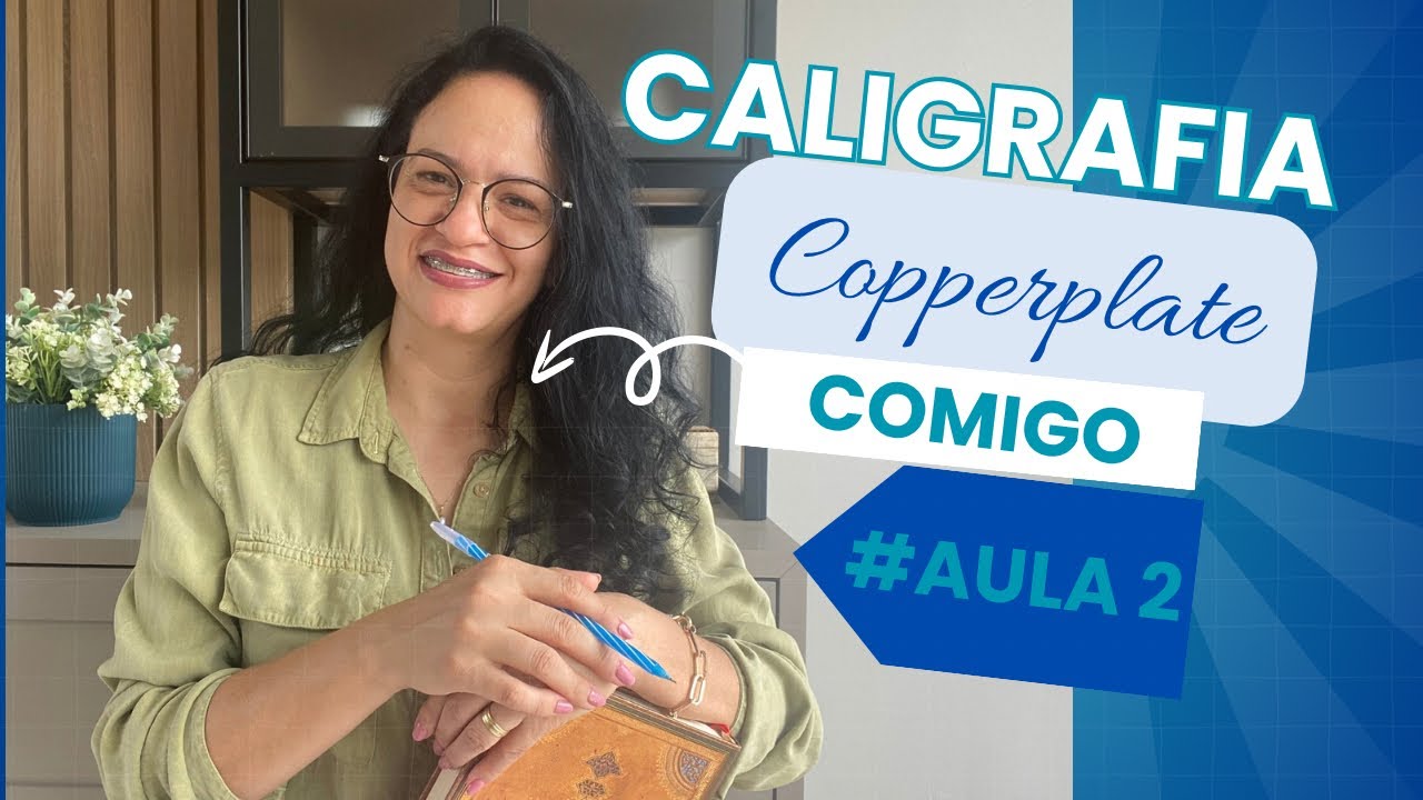 AULA 2: CURSO COMPLETO DE CALIGRAFIA COPPERPLATE