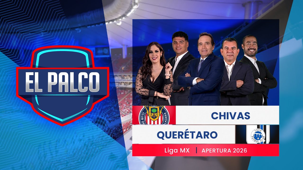 Chivas vs Quer&eacute;taro | EL PALCO | Jornada 3 Clausura 2026 | Liga MX