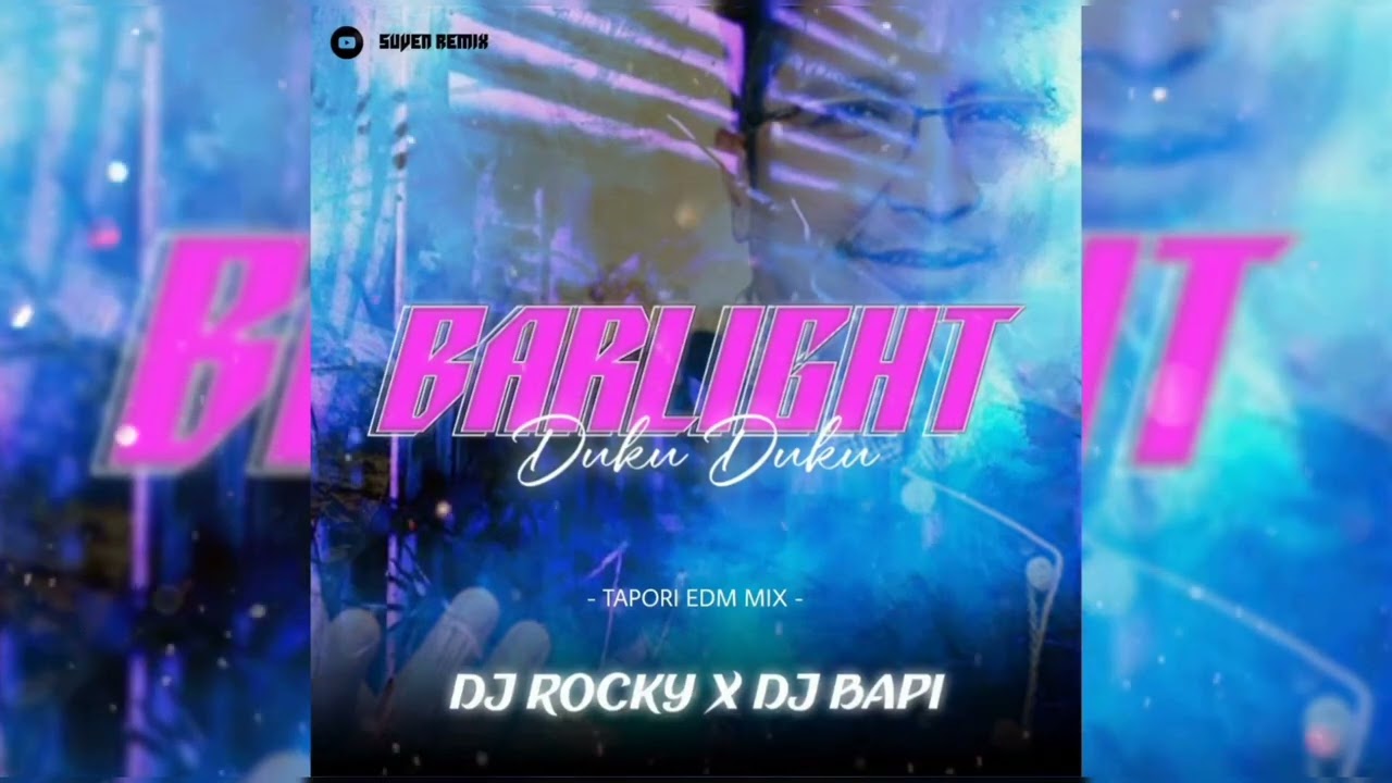 BARLIGHT DUKU DUKU - DJ ROCKY X DJ BAPI X SUVEN REMIX OFFICIAL 