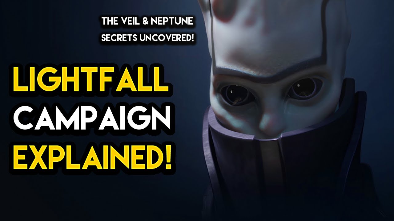 Destiny 2 - LIGHTFALL CAMPAIGN EXPLAINED! The Veil, Final Shape and Secrets Of The Traveler