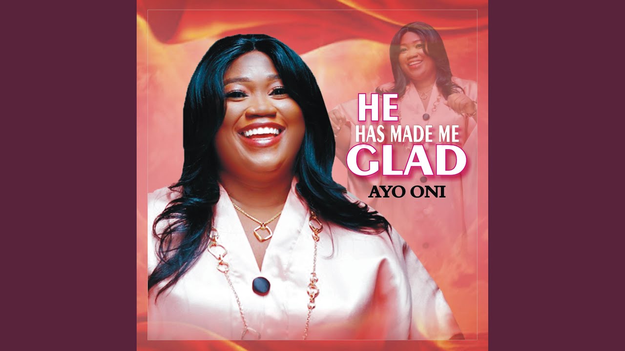He Has Made Me Glad